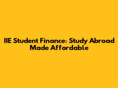 IIE Student Finance: Study Abroad Made Affordable