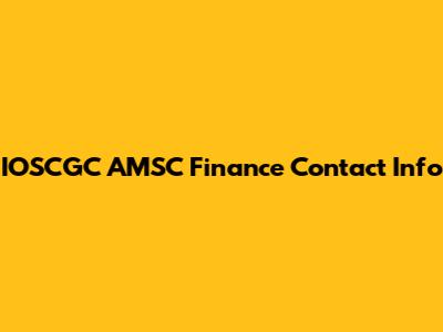 IOSCGC AMSC Finance Contact Info
