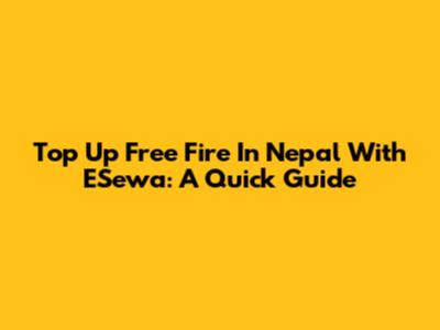Top Up Free Fire In Nepal With ESewa: A Quick Guide